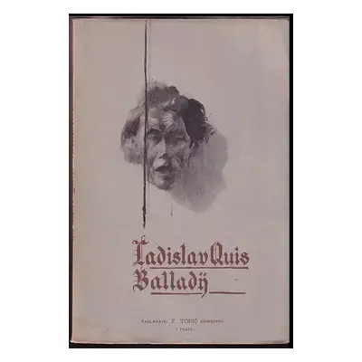 Ballady - Ladislav Quis (1898, F. Topič)