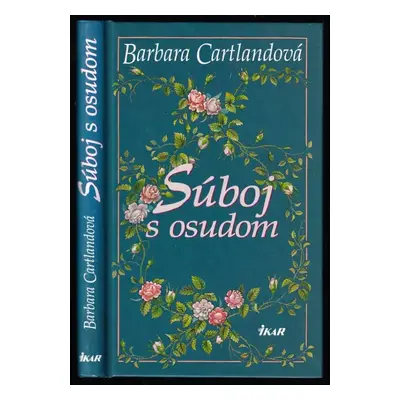 Súboj s osudom - Barbara Cartland (2003, Ikar)