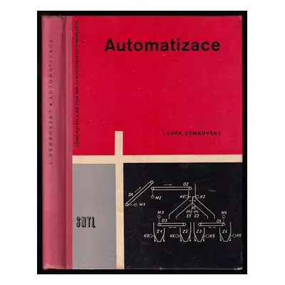 Automatizace : prozatimní učební text pro 4. ročník středních průmyslových škol elektrotechnický