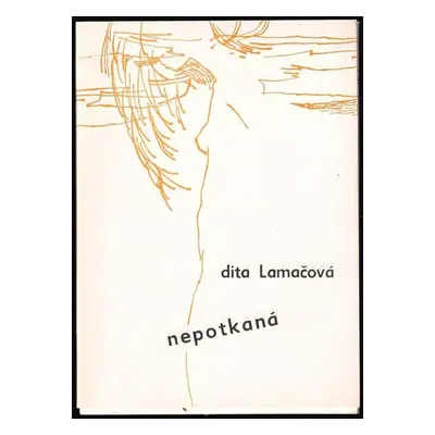 Nepotkaná - Dita Lamačová (1988, Ústřední kulturní dům železničářů)