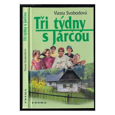 Tři týdny s Jarčou - Vlasta Svobodová (2007, Petra)