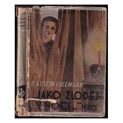 "Jako zloděj v noci-" : [detektivní román] - R. Austin Freeman (1938, V. Pavlík)