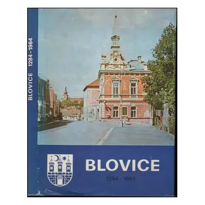 Blovice 1284-1984 : 700 let města - Václav Kovařík, Jiří Sýkora, Jan Skořepa, Václav Anděl, Vald