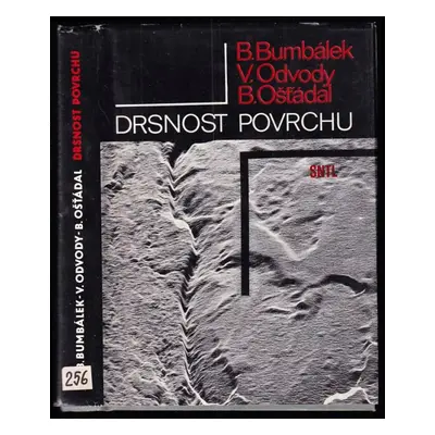 Drsnost povrchu - Bohumil Bumbálek, Bohuslav Ošťádal, Vladimír Odvody (1989, Státní nakladatelst