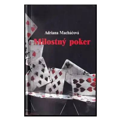 Milostný poker - Adriana Macháčová (2016, Star)