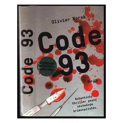 Code 93 : autentický thriller psaný skutečným kriminalistou - Olivier Norek (2019, Práh)