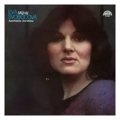 Můj Ráj - Eva Svobodová (1984, Supraphon)