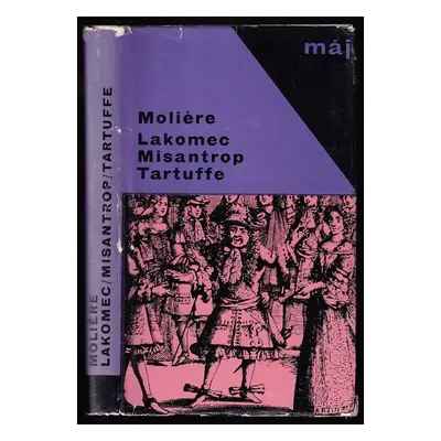 Lakomec ; Misantrop ; Tartuffe - Molière (1966, Mladá fronta)