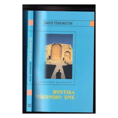 Mystika všedního dne - David Torkington (2002, Karmelitánské nakladatelství)