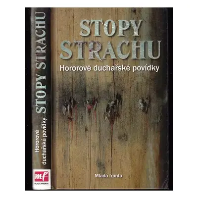 Stopy strachu : hororové duchařské povídky (2009, Mladá fronta)