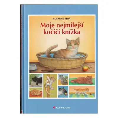 Moje nejmilejší kočičí knížka - Susanne Riha (2011, Grada)