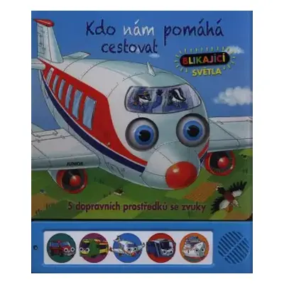 Kdo nám pomáhá cestovat : 5 dopravních prostředků se zvuky - Vladimir Judenkov (2019, Junior)