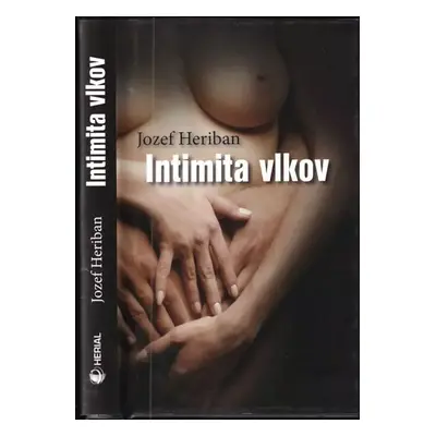 Intimita vlkov - Jozef Heriban (2009, Herial)