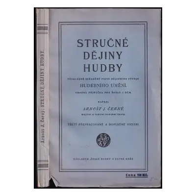 Stručné dějiny hudby : přehledně seřaděný popis dějinného vývoje hudebního umění : vhodná příruč