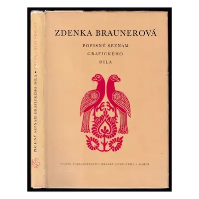 Zdenka Braunerová : popisný seznam grafického díla - Prokop Hugo Toman (1963, Státní nakladatels