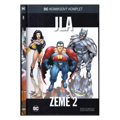 JLA - Země 2 : DC komiksový komplet 20 - Grant Morrison, Gardner F Fox (2017, BB art)