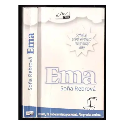 Ema : [strhujúci príbeh o veľkosti materinskej lásky] - Soňa Rebrová (2010, EvitaPress)