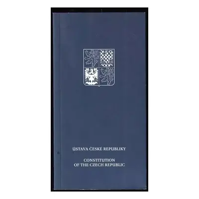 Ústava České republiky ze dne 16. prosince 1992 : Constitution of the Czech Republic of 16 Decem