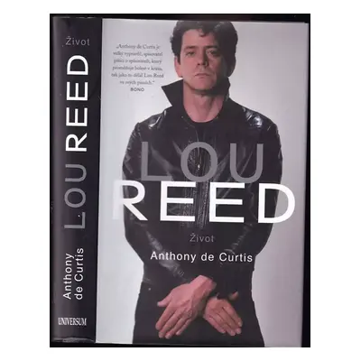 Lou Reed : život - Anthony DeCurtis (2020, Euromedia Group)