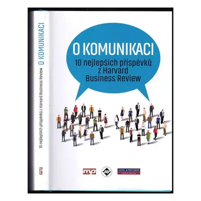 O komunikaci : 10 nejlepších příspěvků z Harvard Business Review (2017, Management Press)