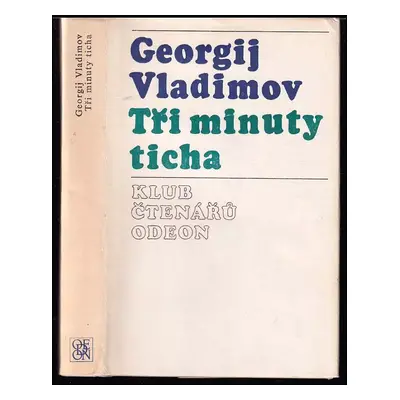 Tři minuty ticha - Georgij Nikolajevič Vladimov (1975, Odeon)