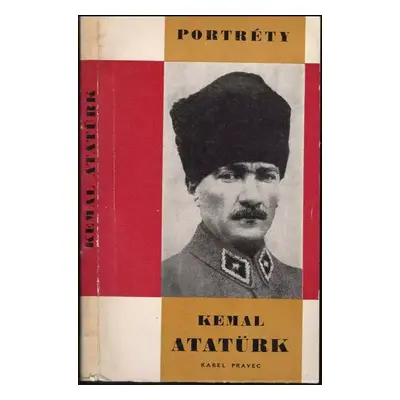 Kemal Atatürk - Karel Pravec (1967, Svoboda)