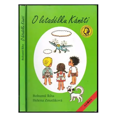 O letadélku Káněti : veselé příhody pekelských dětí a jejich psa s malým letadlem - Bohumil Říha