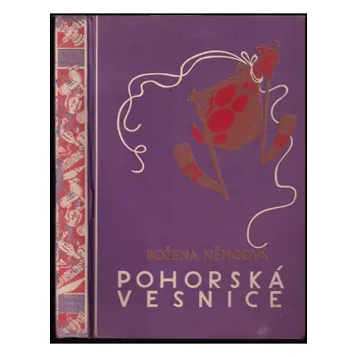 Pohorská vesnice : Povídka ze života lidu venkovského - Božena Němcová (1932, L. Mazáč)