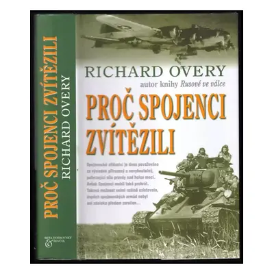 Proč spojenci zvítězili - R. J Overy (2008, Beta)