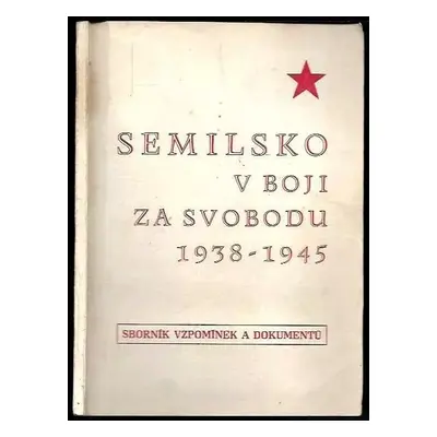 Semilsko v boji za svobodu : 1938-1945 - Oldřich Rydval (1985, OV ČSPB)