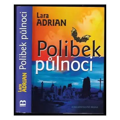 Polibek půlnoci - Lara Adrian (2010, Brána)