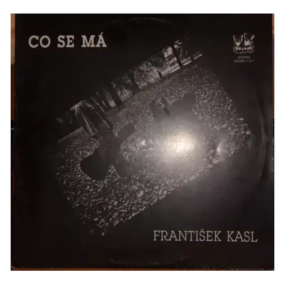 Co Se Má - František Kasl (1991, Briami)