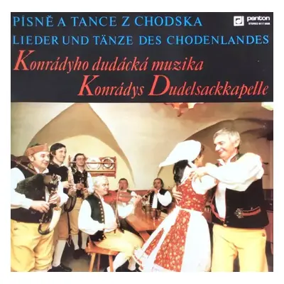 Písně A Tance Z Chodska - Konrádyho Dudácká Muzika (1985, Panton)