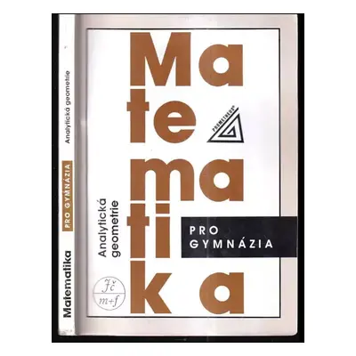 Matematika pro gymnázia : Analytická geometrie - Leo Boček, Milan Kočandrle (1995, Prometheus)