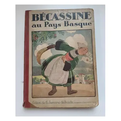 Bécassine Au Pays Basque - Caumery (1925, Librairie Henri Gautier et Languereau)