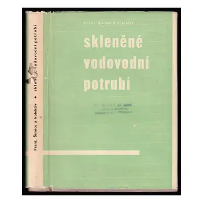 Skleněné vodovodní potrubí - František Šimice (1963, Průmyslové sklo, n.p.)