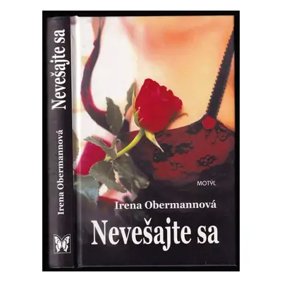 Nevešajte sa - Irena Obermannová (2006, Motýľ)