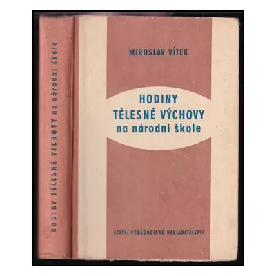 Hodiny tělesné výchovy na národní škole - Miroslav Vítek (1959, Státní pedagogické nakladatelstv