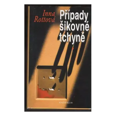 Případy šikovné tchyně - Inna Rottová (2002, Knižní klub)