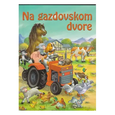 Na gazdovskom dvore (2014, Ottovo nakladatelství)