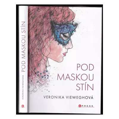 Pod maskou stín - Veronika Vieweghová (2022, CPress)