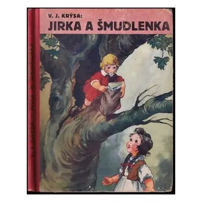 Jirka a Šmudlenka - Vendelín Josef Krýsa (1941, Zmatlík a Palička)