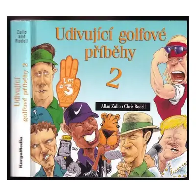 Udivující golfové příběhy : 2 - Allan Zullo, Chris Rodell (2003, Kargo-Media)