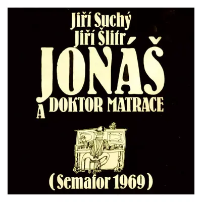 Jonáš A Doktor Matrace (Semafor 1969) - Jiří Suchý & Jiří Šlitr (1990, Primus)