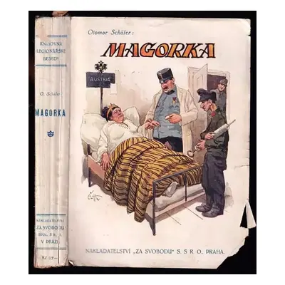 Magorka : zlomky anabase českého domobrance - Kniha I - Otomar Schäfer (1926, Za svobodu)