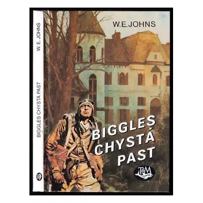 Biggles chystá past - William Earl Johns (2001, Toužimský & Moravec)