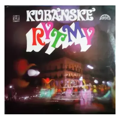 Kubánské Rytmy - Various (1973, Supraphon)