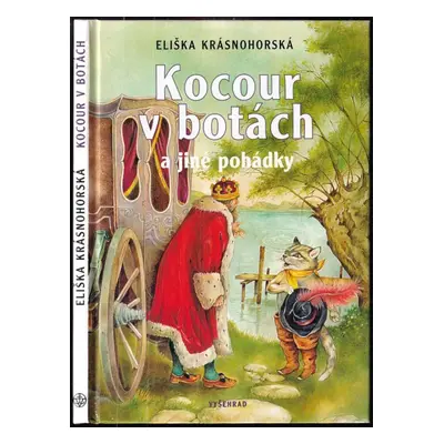 Kocour v botách a jiné pohádky - Eliška Krásnohorská (2000, Vyšehrad)