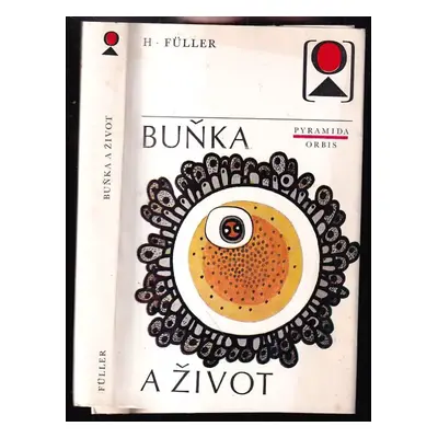 Buňka a život - Horst Füller (1976, Orbis)