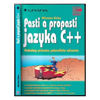 Pasti a propasti jazyka C++ : podrobný průvodce pokročilého uživatele - Miroslav Virius (1997, G